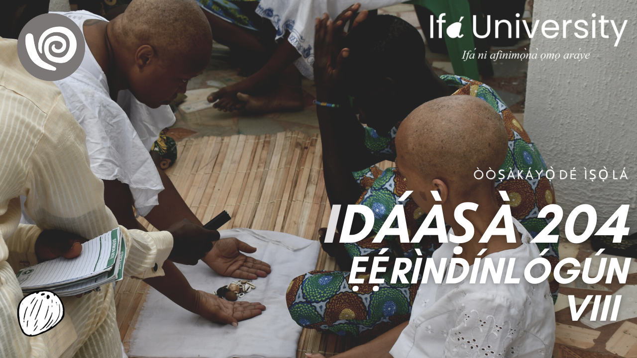 IDA 204 S1 Ìdáàṣà Ẹẹ́rìndínlógún VIII